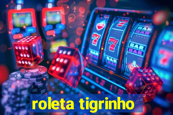 roleta tigrinho